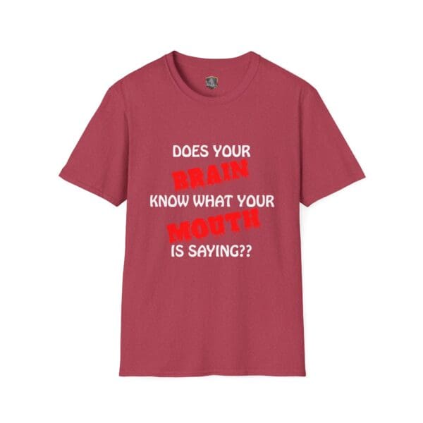 Your Brain T-Shirt in red featuring bold white text: "Does your brain know what your mouth is saying??