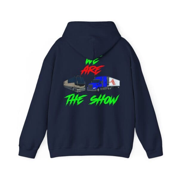 Navy "The Show Hoodie" featuring a graphic of trucks and neon text "We Are The Show" on the back.