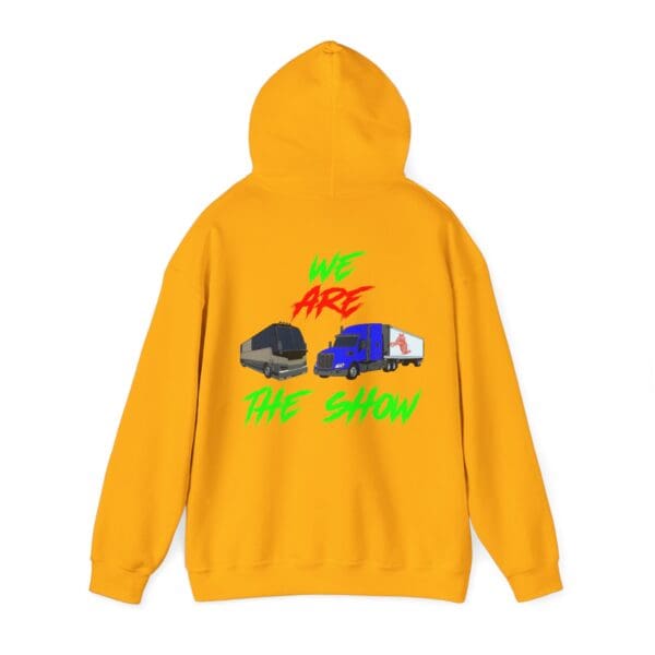 The Show Hoodie in yellow features the text "We Are The Show" along with illustrations of a black tour bus and a blue semi-truck on the back.