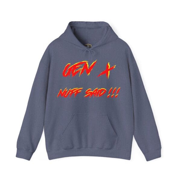 Blue Gen X Hoodie featuring the phrase "NUFF SAID!!!" in bold red and yellow lettering across the front.