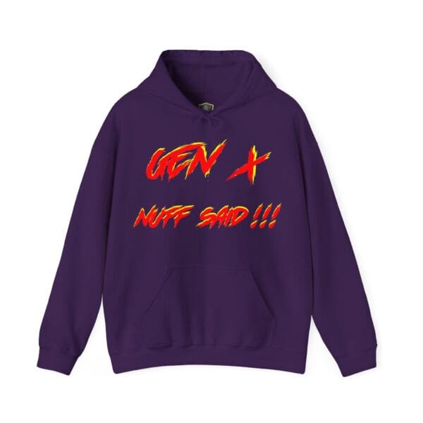 The Gen X Hoodie in purple features bold yellow and red text on the front that reads, "GEN X NUFF SAID!!!