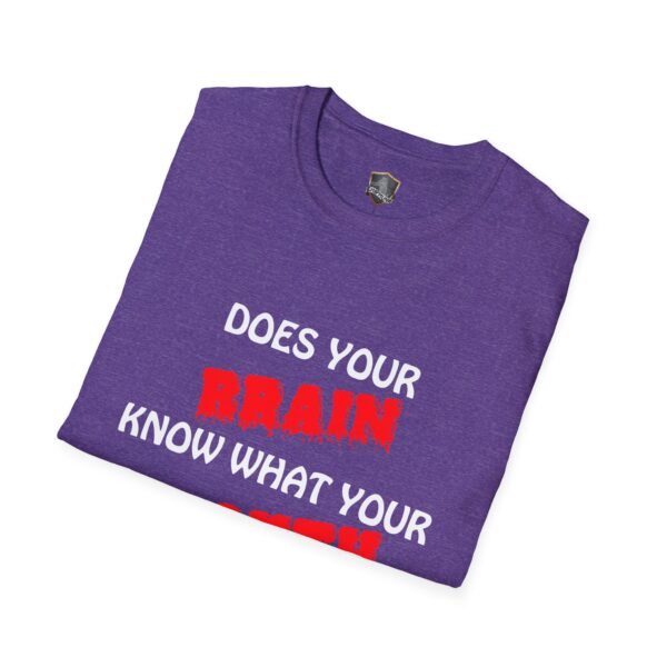 Folded purple "Your Brain T-Shirt" featuring the text "DOES YOUR BRAIN KNOW WHAT YOUR MOUTH..." in white and red lettering.