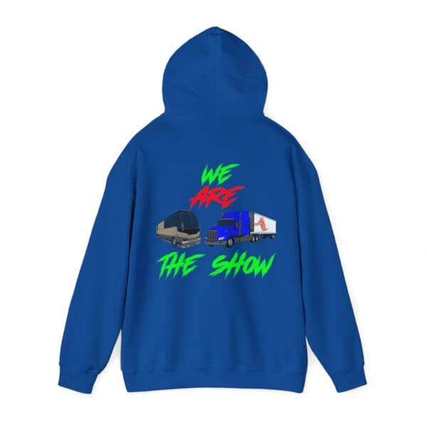 Blue hoodie named "The Show Hoodie," featuring the text "We Are the Show" alongside graphics of a bus and a truck on the back.