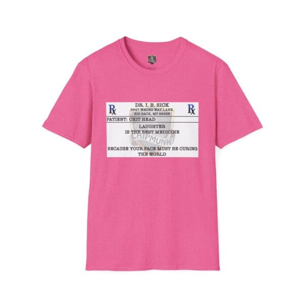 Pink Laughter T-Shirt featuring a novelty prescription label design, with text that humorously references laughter as medicine and creatively plays on prescription terms.