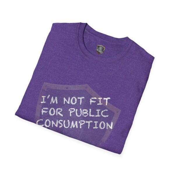 Shirt in purple featuring the phrase "I'm Not Fit for Public Consumption" printed in white.