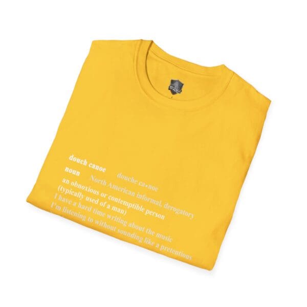 Yellow "Douche Canoe" T-shirt featuring printed definitions, including informal and derogatory meanings, its use as a noun, and a personal note about writing a song.