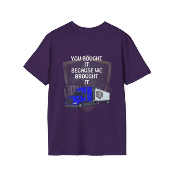 Purple T-shirt featuring a blue truck illustration with the text, "You Bought It Because We Brought It" above.