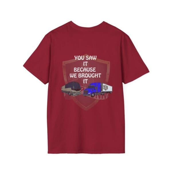 The "You Saw It Because We Brought It" T-Shirt in red features illustrations of a van, truck, and semi-truck below the text.