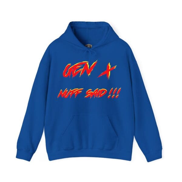 Blue Gen X Hoodie featuring "Nuff Said!!!" printed in bold, colorful text on the front.