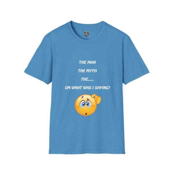 Blue T-shirt featuring a confused emoji and the text: "The Man, The Myth, The... Um What Was I Saying?" named "The Man T-Shirt".