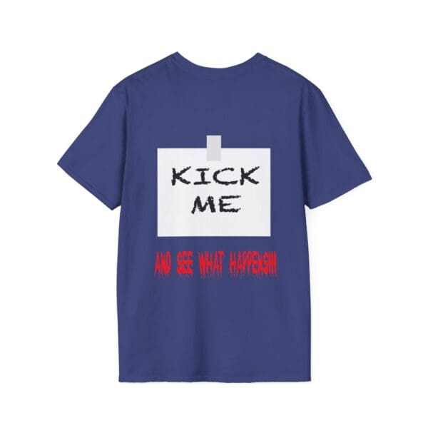 Kick Me T-Shirt in navy blue featuring the bold black text "KICK ME" and the phrase "AND SEE WHAT HAPPENS!!!" in red at the bottom.