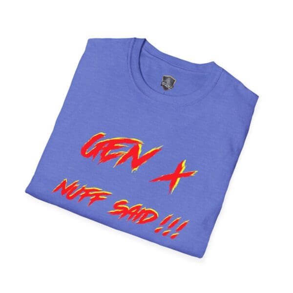 A folded Gen X T-Shirt in blue, featuring red and yellow text that reads "NUFF SAID!!!" on the front.