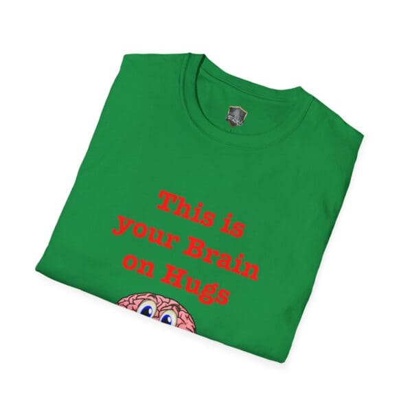 'This is Your Brain on Hugs' T-shirt in green, featuring a cartoon brain illustration with red text.