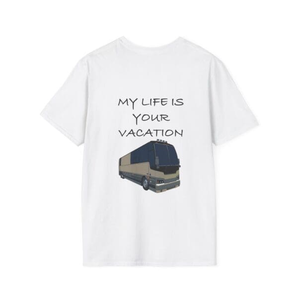 Vacation T-Shirt featuring the text "MY LIFE IS YOUR VACATION" above an illustration of a tour bus printed on the back in white.