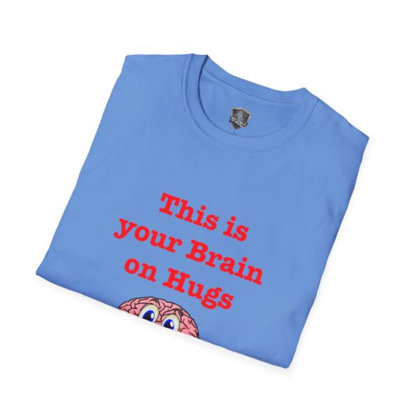 T-shirt in blue featuring red text that reads "This is Your Brain on Hugs" above a cartoon brain illustration.