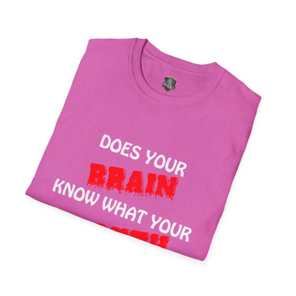 Pink "Your Brain T-Shirt" with partially visible text saying, "Does your brain know what your...