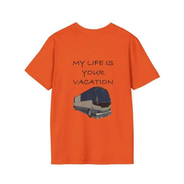 Vacation T-shirt in orange featuring a bus graphic and the text "MY LIFE IS YOUR VACATION" on the back.