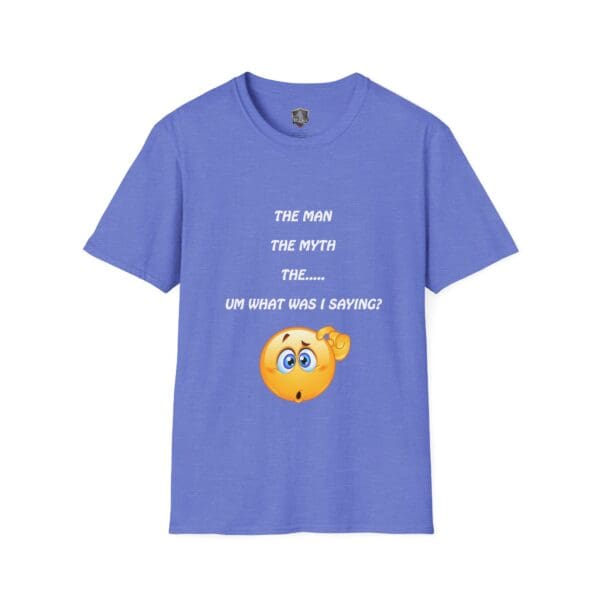 Blue T-shirt named "The Man T-Shirt" featuring the text "The man, the myth, the... um what was I saying?" along with a cartoon emoji scratching its head.