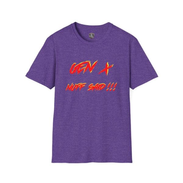 Purple "Gen X T-Shirt" featuring bold red and yellow text that reads "NUFF SAID !!!".