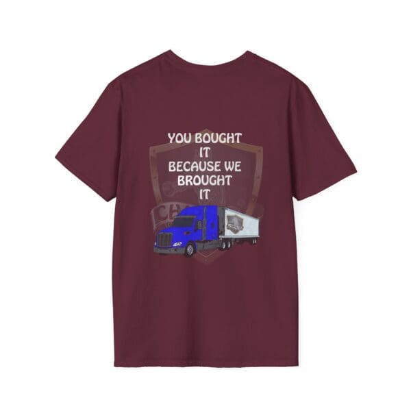 Maroon t-shirt featuring the "You Bought It Because We Brought It" design with an image of a blue truck.