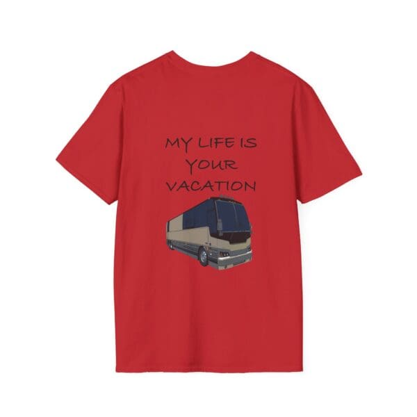 Vacation T-Shirt in red, featuring the phrase "MY LIFE IS YOUR VACATION" and an illustration of a large bus on the back.