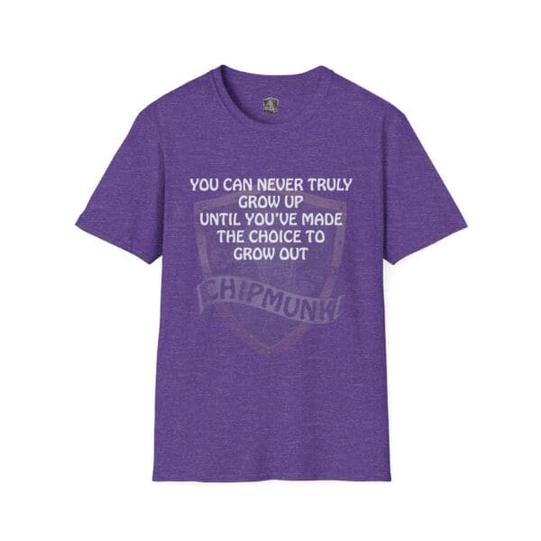 You Can Never Truly Grow Up" T-shirt in purple featuring the quote: "You can never truly grow up until you've made the choice to grow out. Chipmunk.