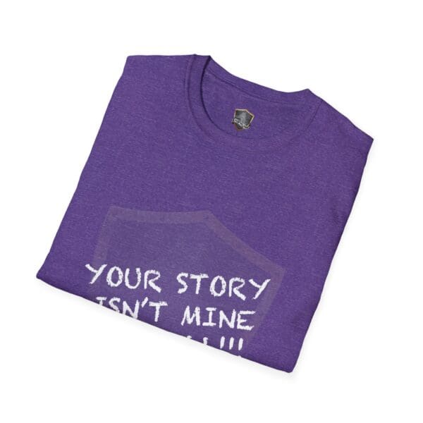 A folded purple T-shirt with the text "Your Story Is Not Mine to Tell" partially visible on the front.