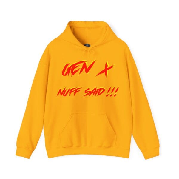 Yellow Gen X Hoodie featuring bold red text that reads "NUFF SAID!!!" across the front in a dynamic brushstroke style.