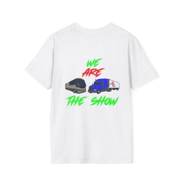 The Show T-Shirt is a white tee featuring images of a tour bus and truck, adorned with the text "We Are The Show" in bold red and green.