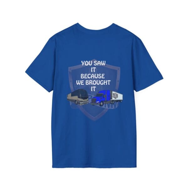 You Saw It Because We Brought It T-Shirt featuring a truck design in blue.