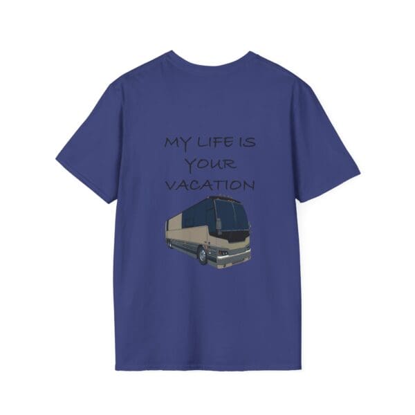 A Vacation T-Shirt in blue featuring a graphic of a recreational vehicle and the phrase "MY LIFE IS YOUR VACATION" printed on the back.