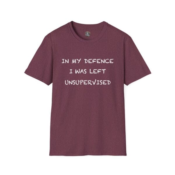 Unsupervised Mischief T-Shirt in maroon, featuring bold white capital letters that say "IN MY DEFENCE I WAS LEFT UNSUPERVISED.