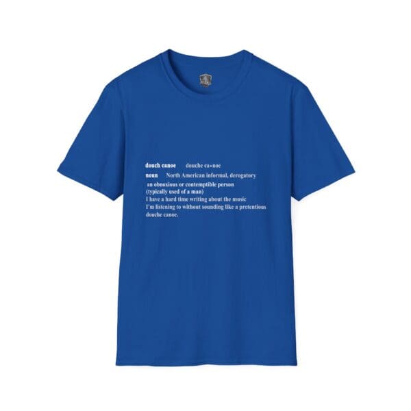 The Douche Canoe T-Shirt is a blue top featuring white text that humorously defines "douche canoe" as a term for an obnoxious or contemptible person.