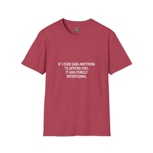 Offend T-Shirt in red featuring the text "If I ever said anything to offend you, it was purely intentional" printed in white on the front.