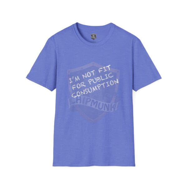 A blue shirt featuring white text that says "I'm Not Fit for Public Consumption" with a faded graphic in the background.