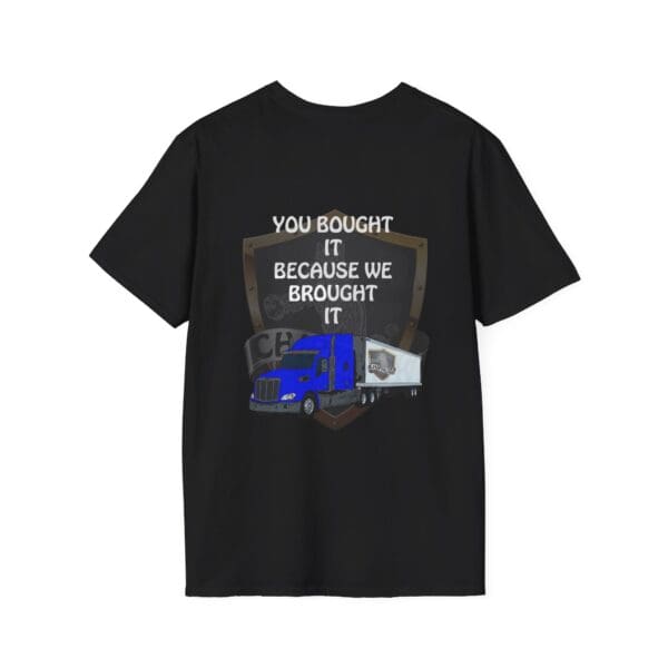 Black "You Bought It Because We Brought It" T-shirt featuring a design with a blue truck.