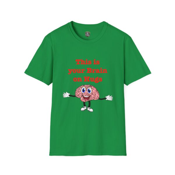 This 'This is Your Brain on Hugs' T-Shirt features a green color with a cartoon brain character and the phrase displayed in red text.