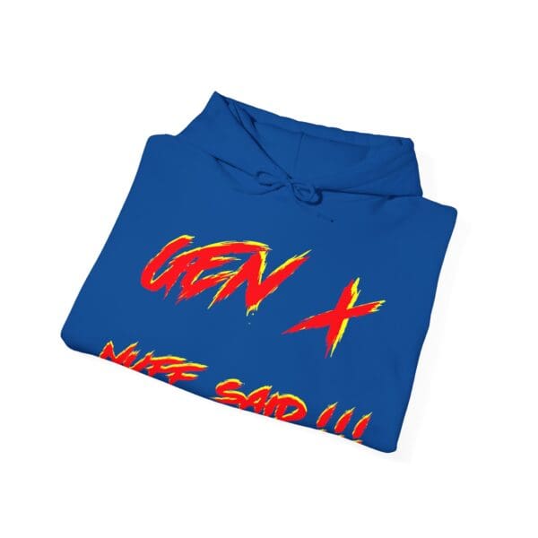 Gen X Hoodie in blue, featuring the words "GEN X" and "Nuff Said!!!" in bold, distressed red and yellow font.