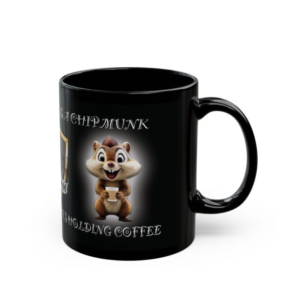 Black mug with chipmunk and coffee cup illustration, featuring "My Spirit Animal Is a Chipmunk" text, available in 11oz and 15oz sizes.