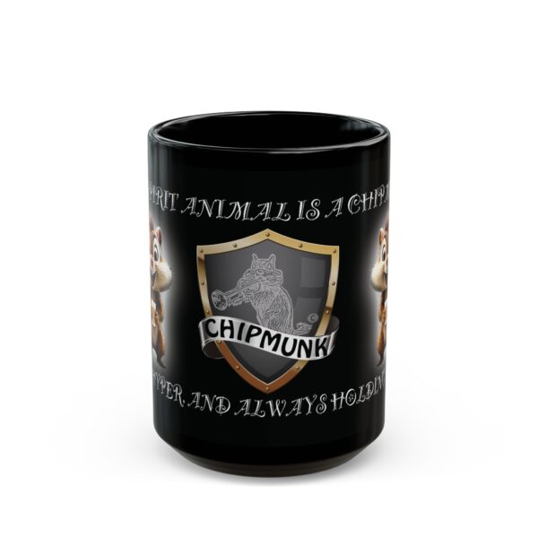 Black coffee mug featuring a cartoon chipmunk on both sides and a coat of arms with the words "My Spirit Animal Is a Chipmunk: chatter and always holding nuts." Available in 11oz, 15oz sizes.